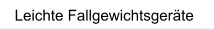 Leichte Fallgewichtsgerte