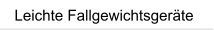 Leichte Fallgewichtsgerte