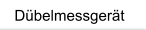 Dbelmessgert