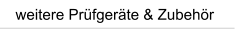 weitere Prfgerte & Zubehr