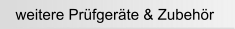 weitere Prfgerte & Zubehr