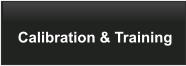 Calibration & Training