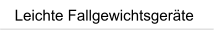 Leichte Fallgewichtsgerte