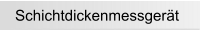 Schichtdickenmessgert